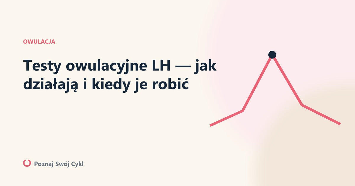 Testy owulacyjne LH — jak działają
